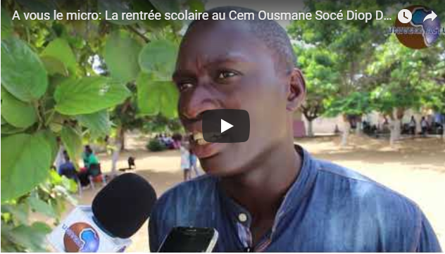 A vous le micro: La rentrée scolaire au Cem Ousmane Socé Diop Dieuppeul