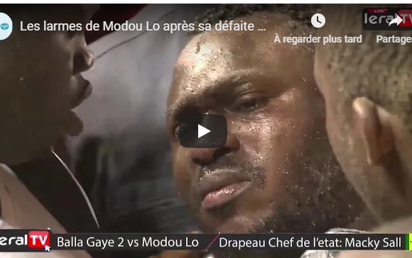 Vidéos : Les larmes de Modou Lo après sa défaite contre Balla Gaye 2