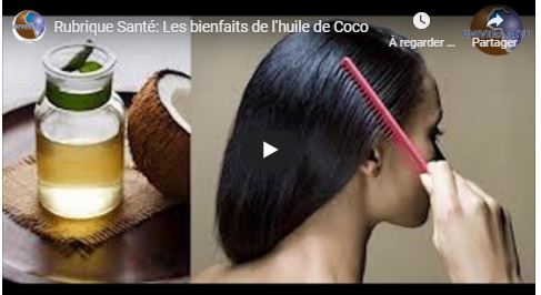 Rubrique Santé: Les bienfaits de l’huile de Coco